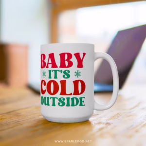 Baby It's Cold Christmas Mug 15oz Sparkle Pod